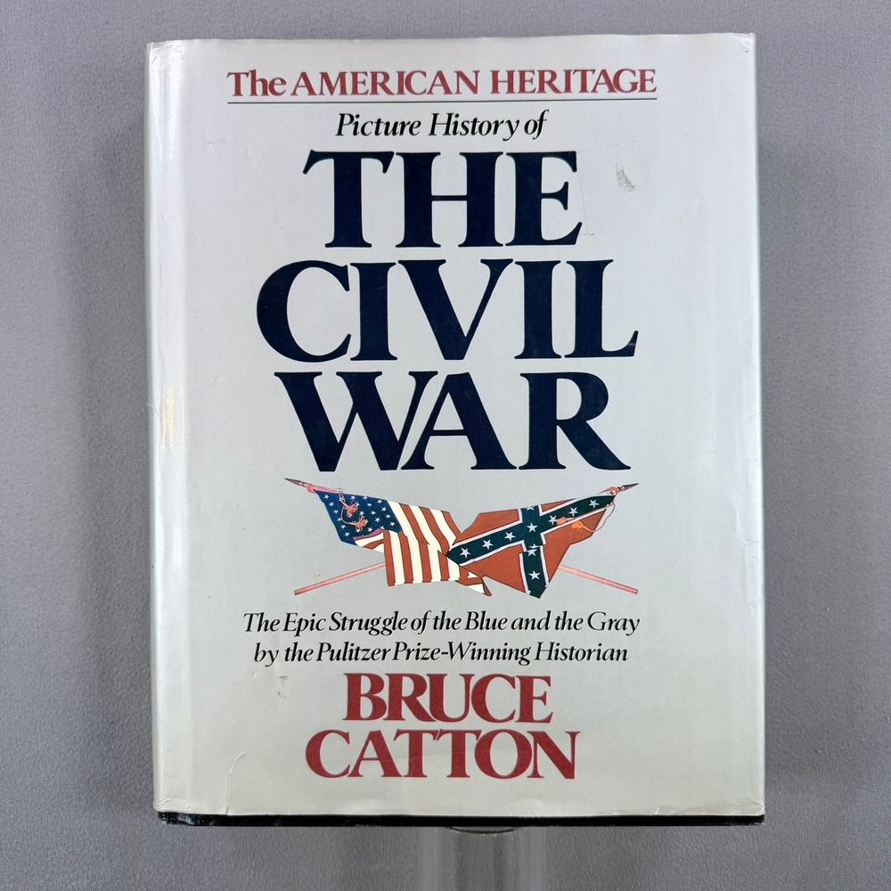 American Heritage Picture History of The Civil War Bruce Catton Hardcover 1982